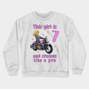 Girl seven years old - 7th birthday motorcycle Crewneck Sweatshirt